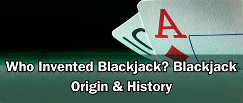 when was blackjack invented|blackjack origin.
